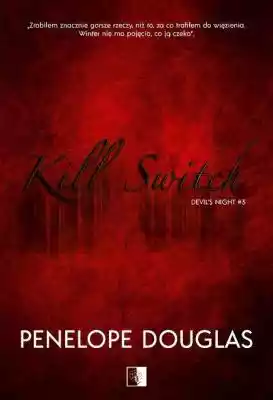 Kill Switch Penelope Douglas Allegro/Kultura i rozrywka/Książki i Komiksy/Literatura obyczajowa, erotyczna/Romanse