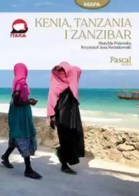 Kenia, Tanzania i Zanzibar Książki > Przewodniki i mapy > Afryka