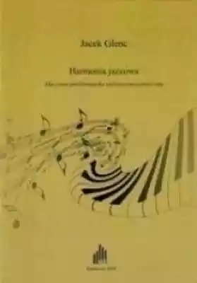 Harmonia jazzowa, kluczowa problematyka Książki > Sztuka > Muzyka > Książki o muzyce