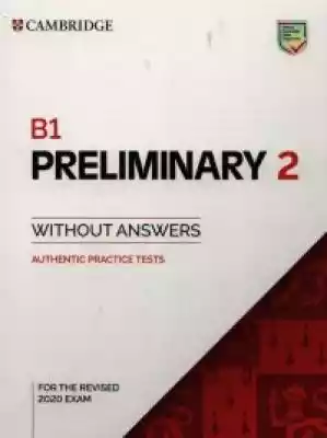 Authentic examination papers from Cambridge Assessment English provide perfect practice because they are EXACTLY like the real exam. Inside B1 Preliminary for the revised 2020 exam youll find four complete examination papers from Cambridge Assessment English. Be confident on exam day by wo