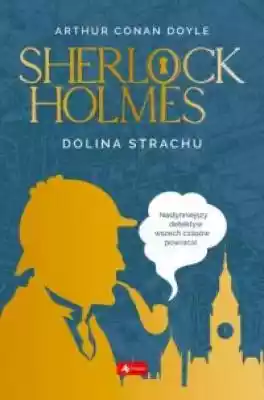 Sherlock Holmes. Dolina strachu Książki > Literatura > Proza, powieść