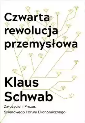 Czwarta Rewolucja Przemysłowa Klaus Schw Literatura popularnonaukowa