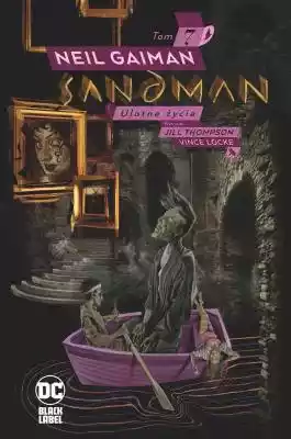 Sandman Tom 7 Ulotne życia Neil Gaiman Allegro/Kultura i rozrywka/Książki i Komiksy/Komiksy/Fantasy, science fiction