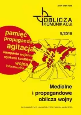 Medialne i propagandowe oblicza wojny Podobne : Oblicza epok 1.2 Język polski Podręcznik - 7949