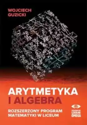 Arytmetyka i algebra. Rozszerzony progra Podręczniki > Szkoła ponadpodstawowa > matematyka