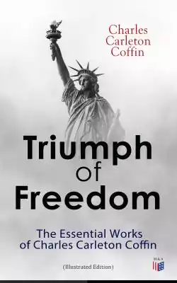Triumph of Freedom: The Essential Works  